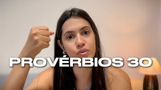 PROVÉRBIOS 30 | ESSE ESTUDO VAI TE DESPERTAR 