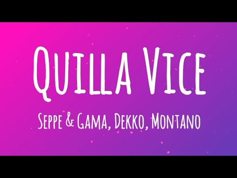 Quilla Vice (Siente el feeling) Letra - Seppe & Gamma Ft. Dekko, Montano💜