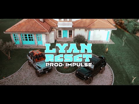Lyan - Reset (Official Video) (Prod Impulse)