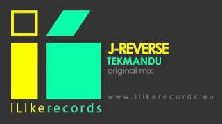 J-Reverse - Tekmandu (Original Mix)