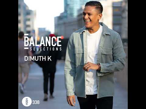 Balance Selections 338: Dimuth K