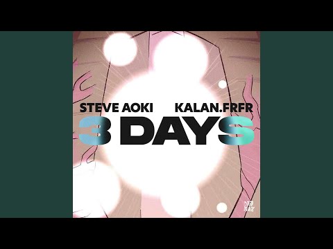 Video thumbnail for 3 Days (Steve Aoki Hyro Energy Remix)