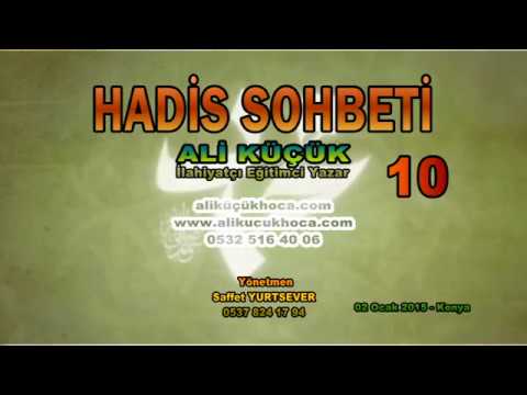HADİS SOHBETİ 10 ALİ KÜÇÜK