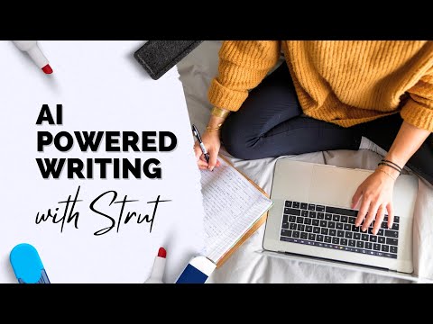 Strut: The AI-Powered Revolution in Writing - Discover the Ultimate Writer's Tool