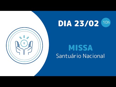 Santa Missa 10h | Santuário Nacional de Aparecida 23/02/2025