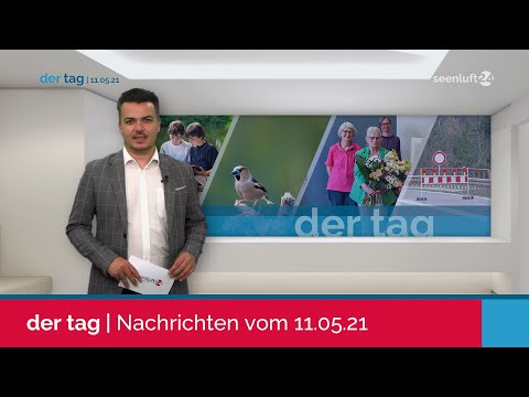 DER TAG | die Nachrichten vom 11.05.2021