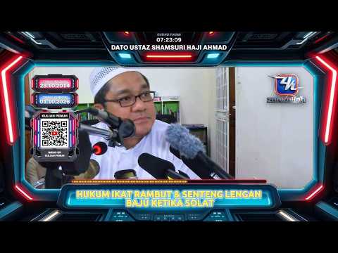 TAZKIRAH : Masalah Lelaki Rambut Panjang, Perlukah Ikat Rambut Ketika Solat? - Ustaz Shamsuri Ahmad