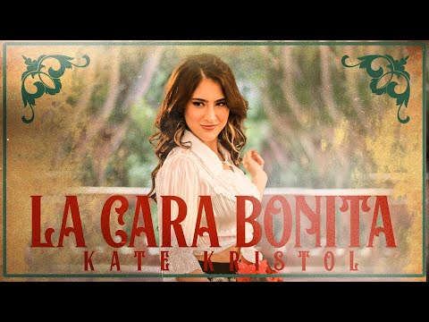 Kate Kristol - La Cara Bonita (Official Music Video)