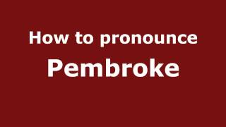 How to pronounce Pembroke