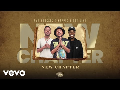 Amu Classic, Kappie, Djy Vino, MFR Souls - New Chapter (Visualizer) ft. Mpho Spizzy