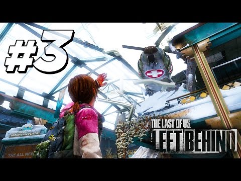 The Last of Us: Left Behind DLC Gameplay Walkthrough [Part 3: So Close] - Remastered Lets Play