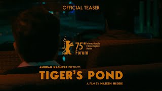 Tiger's Pond By Natesh Hegde - Official Teaser | Anurag Kashyap | Dileesh | Achyut | Gopal | Sumitra