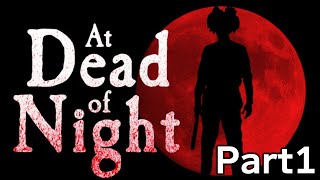 布団ちゃんの『At Dead Of Night』実況プレイPart1