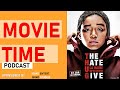 THE HATE U GIVE MOVIE TIME PODCAST EPISODE 6 MONDAY 10 06 2025