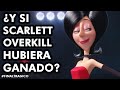 Y Si Scarlett Overkill Hubiera Ganado Final Tragico