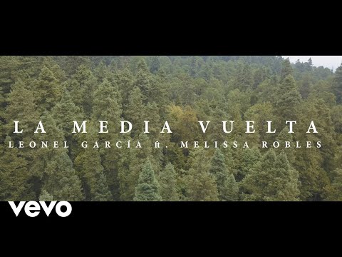 Leonel García - La Media Vuelta ft. Melissa Robles