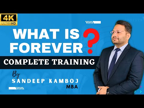 WHAT IS FOREVER ?| FOREVER LIVING PRODUCTS KYA HAI | COMPLETE TRAINING BY SANDEEP KAMBOJ | #flp #4k