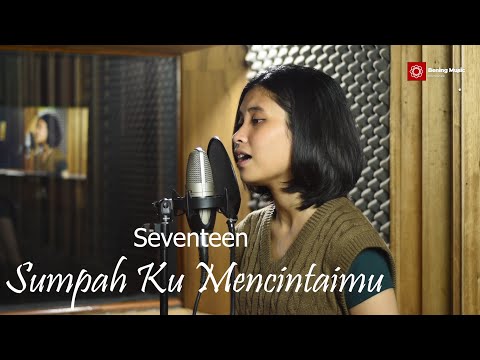 Sumpah Ku Mencintaimu Cover & Lirik ( Seventeen ) - Elma Bening Musik