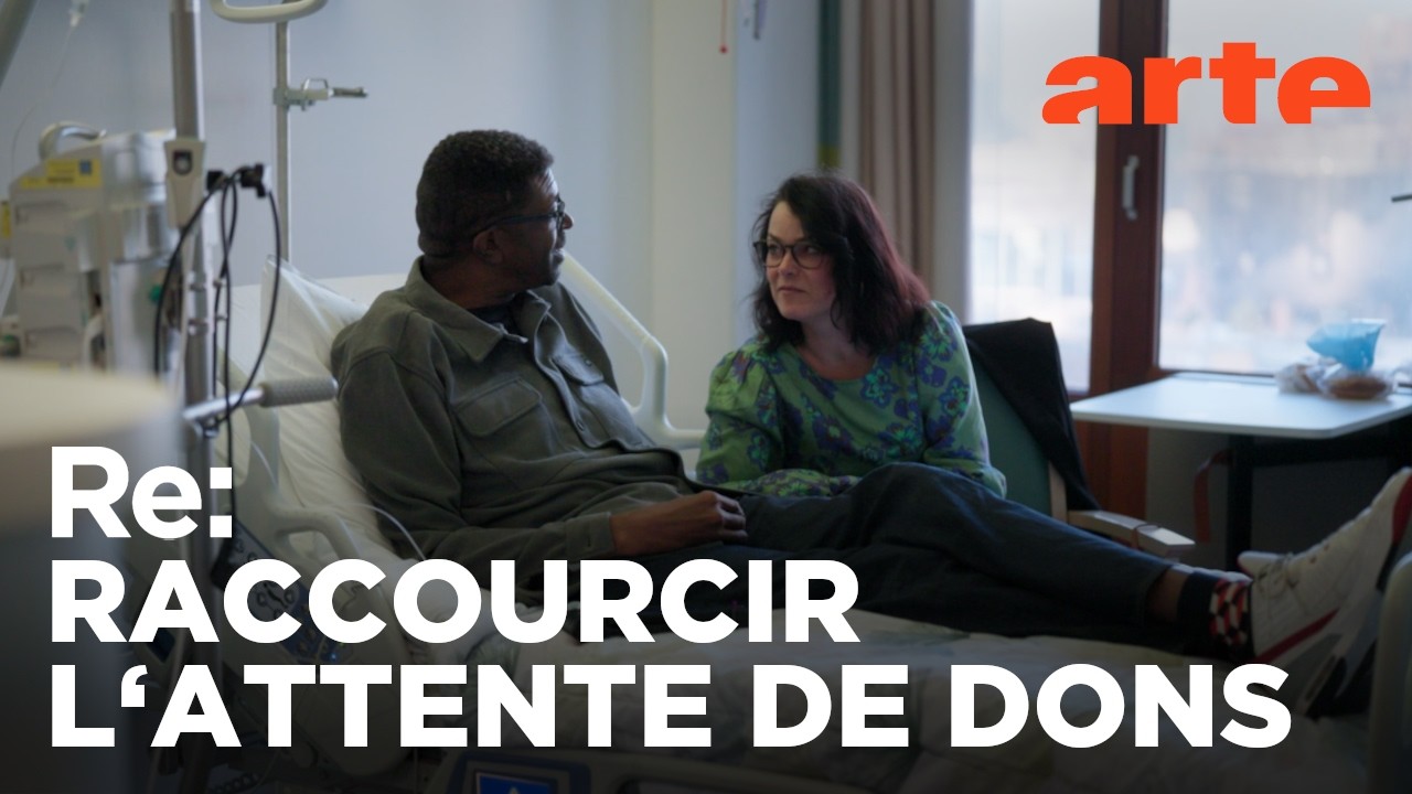 Donner son rein à un inconnu | ARTE Regards