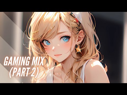Nightcore Gaming Mix (part 2)