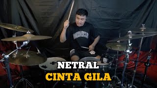 Download lagu Netral - Cinta Gila || Drum Cover mp3