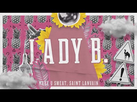 Make U Sweat, Saint Lanvain - Lady B