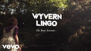 Wyvern Lingo - Tell Him (Bray Acoustic Session)