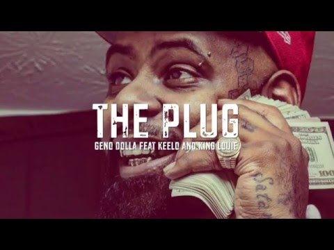Geno Dolla - The Plug feat Keelo and King Louie (prod by Cicero)