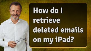 How do I retrieve deleted emails on my iPad?