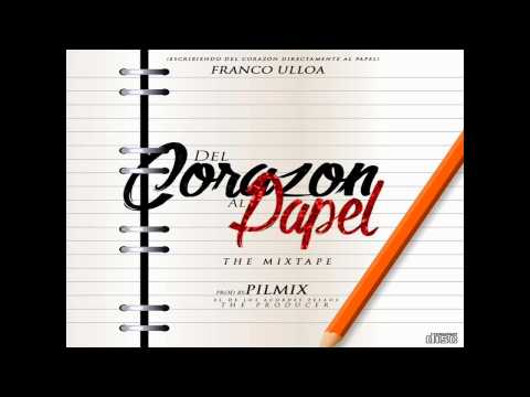 Franco Ulloa - No te sientas sola (prod by Pilmix the producer)
