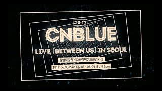 Download lagu CNBLUE Between Us Live Concert 2017 HD in Seoul [Rus Sub] #cnblueforever4 mp3