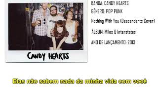 Candy Hearts - Nothing With You (Descendents Cover) [Legendado]