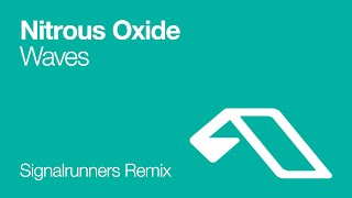 Nitrous Oxide - Waves (Signalrunners Remix)
