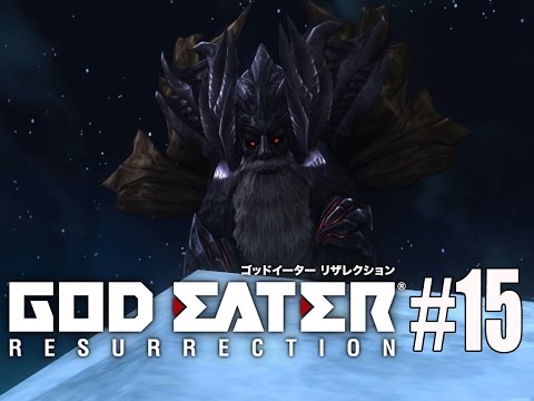 Showdown | Let's Play God Eater Resurrection  Ep - 15