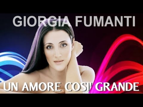 Giorgia Fumanti - Un amore così grande - Official Video slide