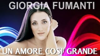 Giorgia Fumanti - Un amore così grande - Official Video slide