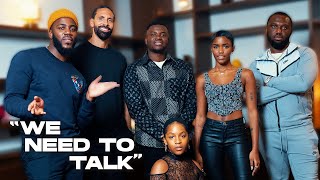 We Need To Talk - Headie One, Rio Ferdinand, Mo Gilligan, Eva Apio, Julie Adenuga - S1 EP1