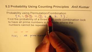 Probability with Counting Principles for 3 Digit Combination Lock Prime Numbers