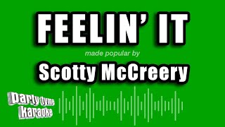 Scotty McCreery - Feelin&#39; It (Karaoke Version)
