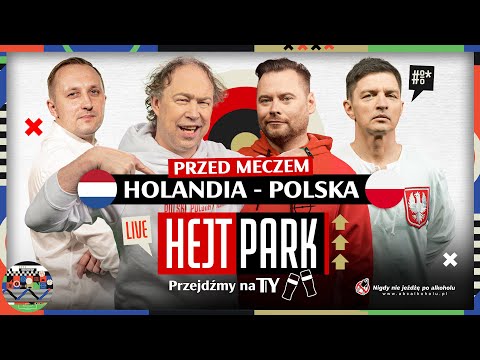 HEJT PARK - PRZEJDŹMY NA TY 351 - STANOWSKI, SMOKOWSKI, POL I ROKI PRZED HOLANDIA - POLSKA
