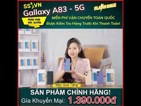 𝗦𝗦𝗩𝗡 𝗚𝗮𝗹𝗹𝗮𝘅𝘆 𝗔𝟴𝟯 𝟱𝗚 Điện thoại CHÍNH HÃNG