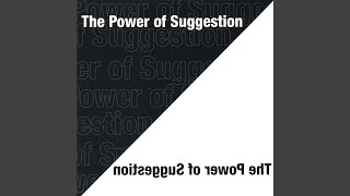 Power of Suggestion