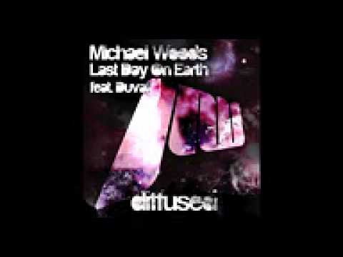 Michael Woods Feat Duvall - Last Day On Earth OFFICIAL