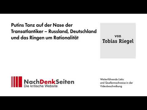 Putins Tanz auf der Nase der Transatlantiker – Russland, Deutschland und das Ringen um Rationalität