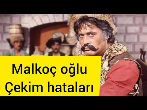 Malkoç oğlu çekim hataları