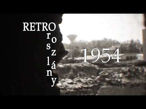 RetrOroszlany 1954 - Város születik