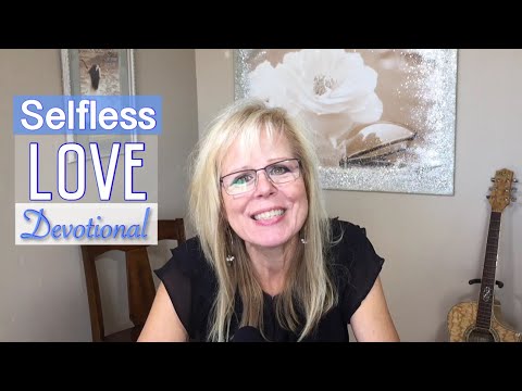SELFLESS LOVE DEVOTIONAL/Story of a Woman Who Lived That Out