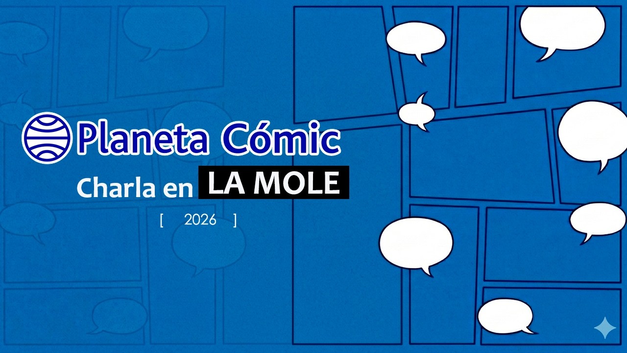 Aumento de precio, tomos impreso en Mexico, redes exclusivas, etc en esta charla con Planeta Comic