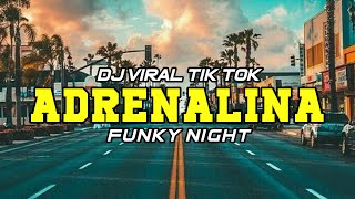 Download lagu DJ ADRENALINA - FUNKY NIGHT - TERBARU 2022 FULL BASS🔊🔥 mp3