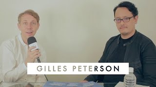 Gilles Peterson Worldwide Session 2016 Interview